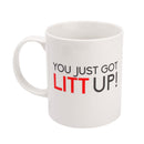 You Just Got Litt Up! Suits Inspired Funny Ceramic Mug Coffee Tea Cup White
