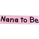 Satin Ribbon Nana To Be Writing Sash Baby Shower Party Supplies Pink