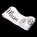 Baby Shower Party Charms Mum To Be Written Sash Women Clothing Accessory White