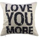 Love You More Cotton Linen Pillow Cover, 16 x 16 Inch