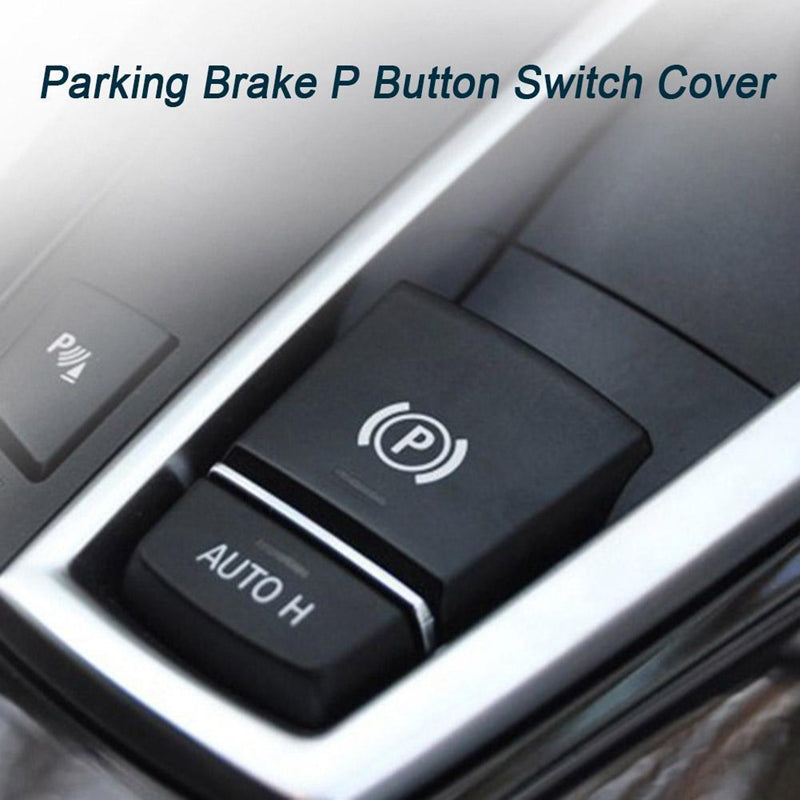 Parking Brake P Button Switch Cover For BMW 5 6 X3 X4 F10 F11 F06 F12 F25 0 E2V3