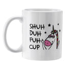 Shuh Duh Fuh Cup Funny Unicorn Mug Gift Coffee Mugs for Coworkers Office Present