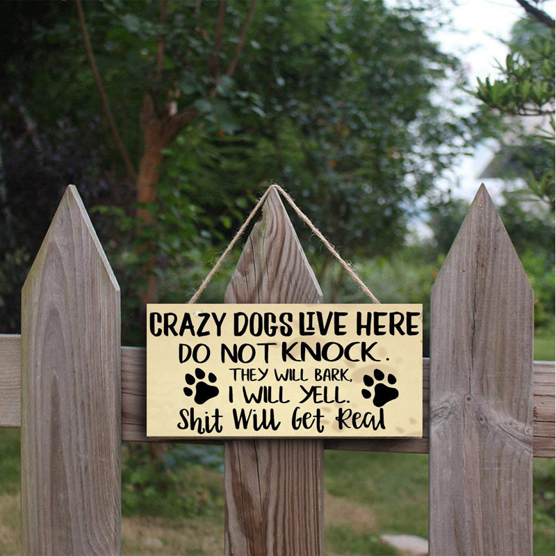 Crazy Dogs Live Here Do Not Knock They Will Bark Hanging Board Wooden Sign Decorations