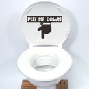 PUT ME DOWN Waterproof Removable Adhesive Wall Sticker Decal - Family Bathroom Door Toilet Seat WC Sticker