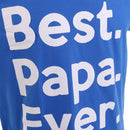 Best Papa Ever Letter Printed T-shirt Saying Slogan Tee Fathers Day Birthday Cosplay Party Gift Dark Blue XL