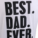 Best Dad Ever Letter Printed T-shirt Saying Slogan Tee Fathers Day Birthday Cosplay Party Gift White XL