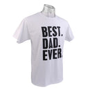 Best Dad Ever Letter Printed T-shirt Saying Slogan Tee Fathers Day Birthday Cosplay Party Gift White XXL