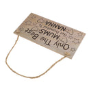 Only The Best Mums Get Promoted To Nanna Mother's Day Gift Wooden Plaque