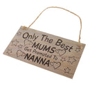Only The Best Mums Get Promoted To Nanna Mother's Day Gift Wooden Plaque