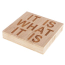 Rustic Wooden Plaques Wooden Board Table Decoration-IT IS WHAT IT IS