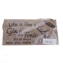 Life Is Like A Gin & Tonic Rustic Wooden Hanging Sign Home Wall Decor Plaque