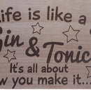 Life Is Like A Gin & Tonic Rustic Wooden Hanging Sign Home Wall Decor Plaque