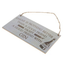 There Is Nothing Better Than A Good Friend Wooden Hanging Plaque Gift Sign