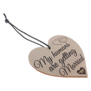 My Humans Are Getting Married Wood Heart Hanging Gift Plaque Bottle Wine Tag