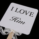 I Love Him and I Love Her More Hand Hold Photo Prop Wedding Decoration