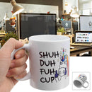 Shuh Duh Fuh Cup Funny Unicorn Mug Gift Coffee Mugs for Coworkers Office Home Present