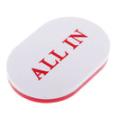 High Quality Big Oval Acrylic Double-sided White And Red ALL IN Button Poker