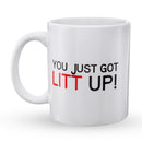 You Just Got LITT UP" Cup Funny Mug Gift Coffee Mugs for Coworkers Office Present