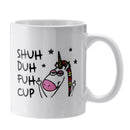 Shuh Duh Fuh Cup Funny Unicorn Mug Gift Coffee Mugs for Coworkers Office Present