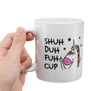 Shuh Duh Fuh Cup Funny Unicorn Mug Gift Coffee Mugs for Coworkers Office Present