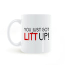 You Just Got Litt Up! Suits Inspired Funny Ceramic Mug Coffee Tea Cup White