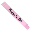 Satin Ribbon Nana To Be Writing Sash Baby Shower Party Supplies Pink