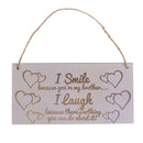 I Smile Because You Are My Brother Wood Hanging Plaque Gift Sign Wall Decor