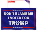 Trump Flag, Double Stitched Waterproof Do Not Blame Me I Voted for Trump Flag