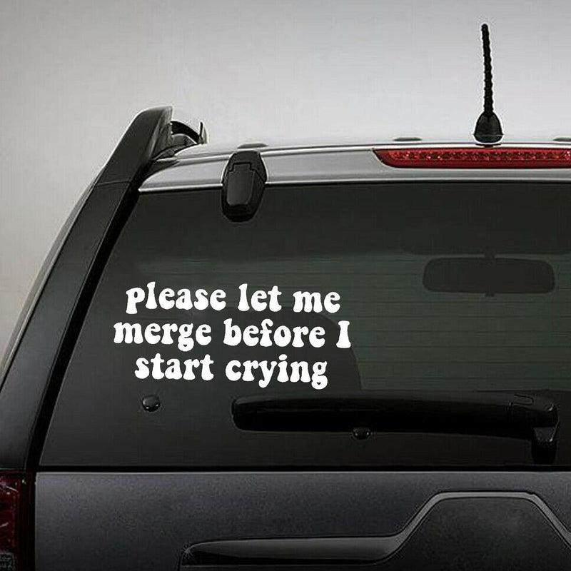 Please Let Me Merge Before I Start Crying 20,3 x 8,9 cm Vinyl-Autoaufkleber.
