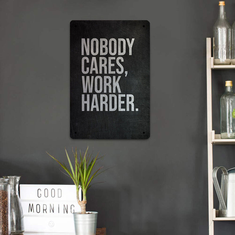 Nobody Cares Work Harder Plate Metal Tin Sign Plate for Bar Pub Club Cafe Home