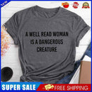 #A A well read woman is a dangerous creature T-Shirt Tee