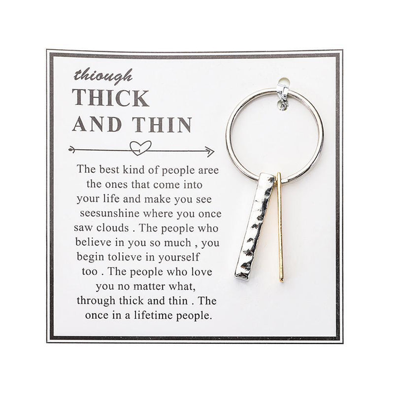 Gift Friendship Keychain Through Thick and Thin Keychain Inspirational Keychain