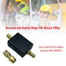 Broadcast Band Stop FM Block Filter 88-108 MHz FM Transmission FM Filters Newly