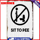 Metal Sign SIT TO PEE Iron Painting High Temperature Resistant Poster Plate