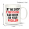 DIY Customized Ceramic Cup Let Me Drop Everything on Your Problem Tea Mugs