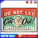 Not Let Cat Out Retro Metal Plate Tin Sign Plaque for Bar Pub Club Cafe Art