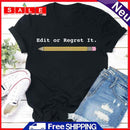 Edit or Regret It T-Shirt Tee-03675