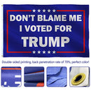 Trump Flag, Double Stitched Waterproof Do Not Blame Me I Voted for Trump Flag
