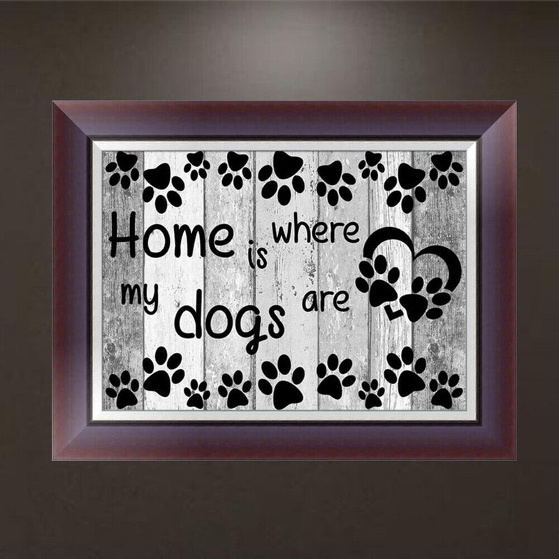 5DDIY Diamond Painting Cross Stitch Dog Home is Where Rhinestone Embroidery