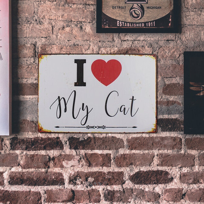 I Love My Cat Retro Metal Plate Tin Sign for Bar Pub Club Cafe Wall Arts