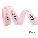 Bronzing 16mm 10Yards DIY Handmade Materials Satin Ribbon Happy Mothers Day