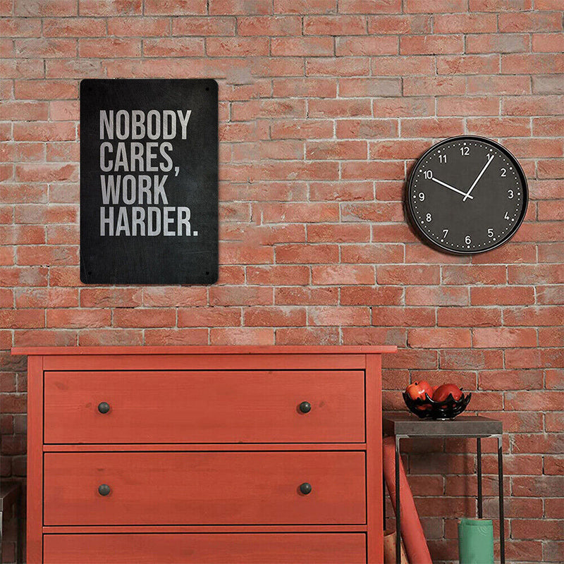 Nobody Cares Work Harder Plate Metal Tin Sign Plate for Bar Pub Club Cafe Home