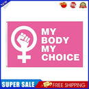 My Body My Choice Flag Women Rights Banner Abortion Support (6pcs Pink)