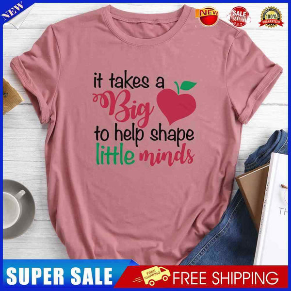 #A It Takes A Big To Help Shape Little Minds Womens T-Shirt Tee