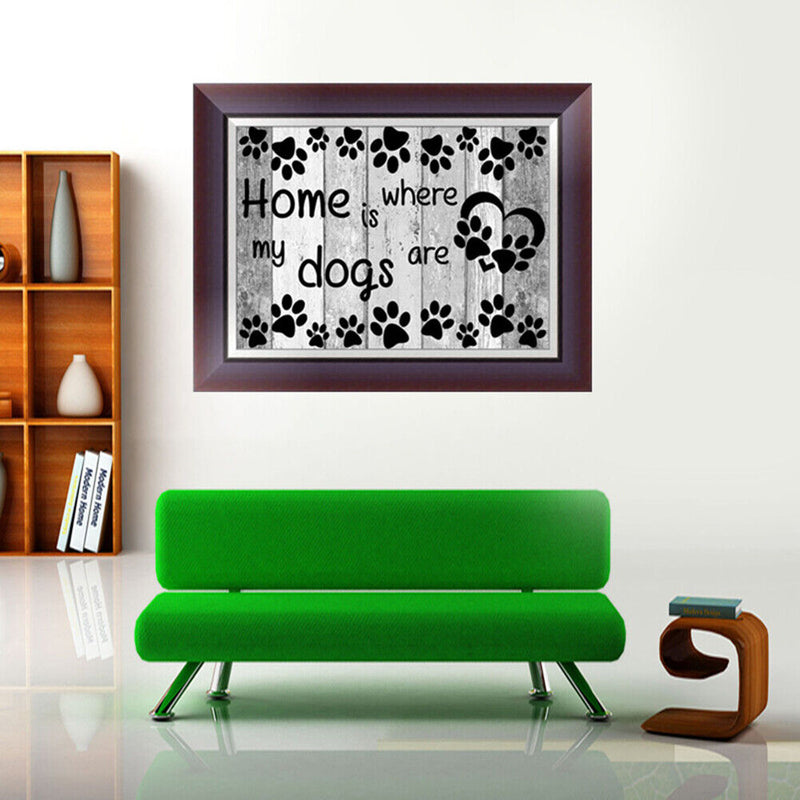 5DDIY Diamond Painting Cross Stitch Dog Home is Where Rhinestone Embroidery
