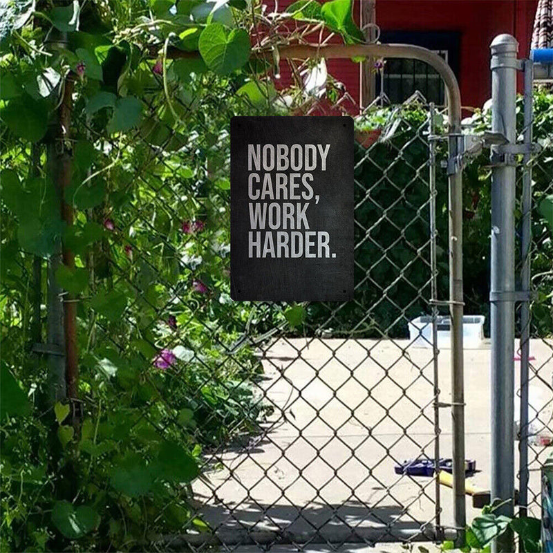 Nobody Cares Work Harder Plate Metal Tin Sign Plate for Bar Pub Club Cafe Home