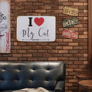 I Love My Cat Retro Metal Plate Tin Sign for Bar Pub Club Cafe Wall Arts