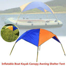 Inflatable Boat Kayak Canopy Awning Sun Shade Shelter Foldable Tent Z9R8 A3J4