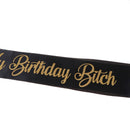 Glitter It's My Birthday Bitch Birthday Satin Sash Women Birthday Party De ME