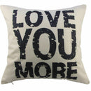 Love You More Cotton Linen Pillow Cover, 16 x 16 Inch Y2M5